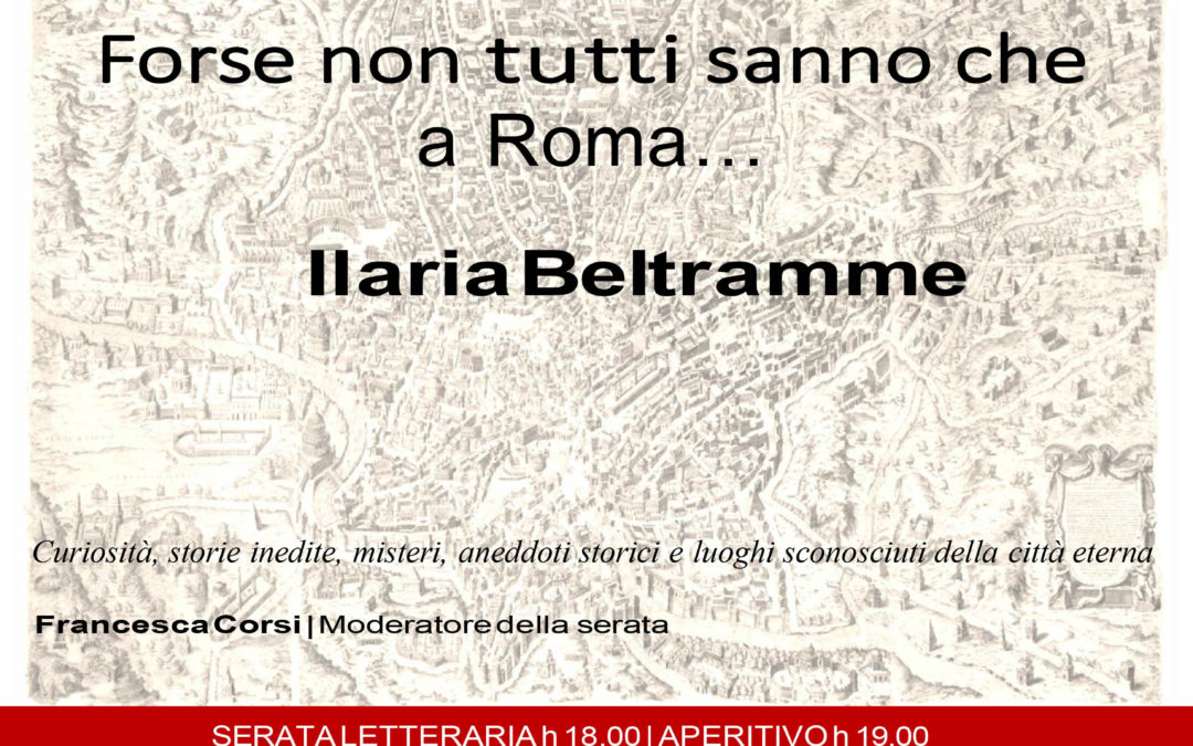Presentazione Letteraria: Forse non tutti sanno che a Roma…