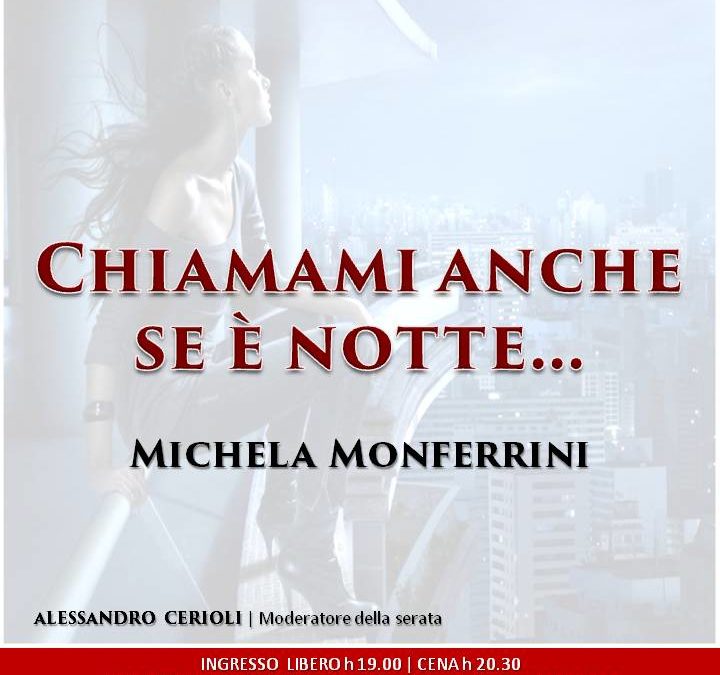 Serata Letteraria: Chiamami anche se è notte…